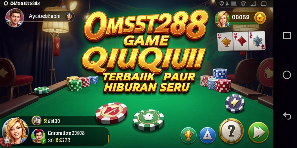 Screenshot OMSET288 menampilkan aksi seru dalam permainan QiuQiu.